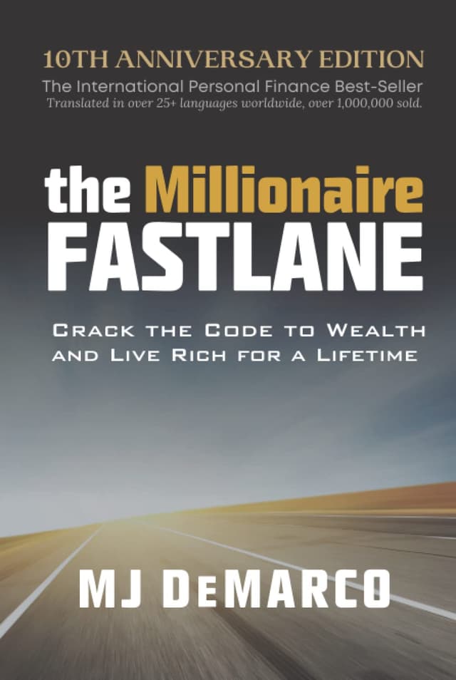 The Millionaire Fastlane: Crack the Code to Wealth and Live Rich for a Lifetime Book Cover